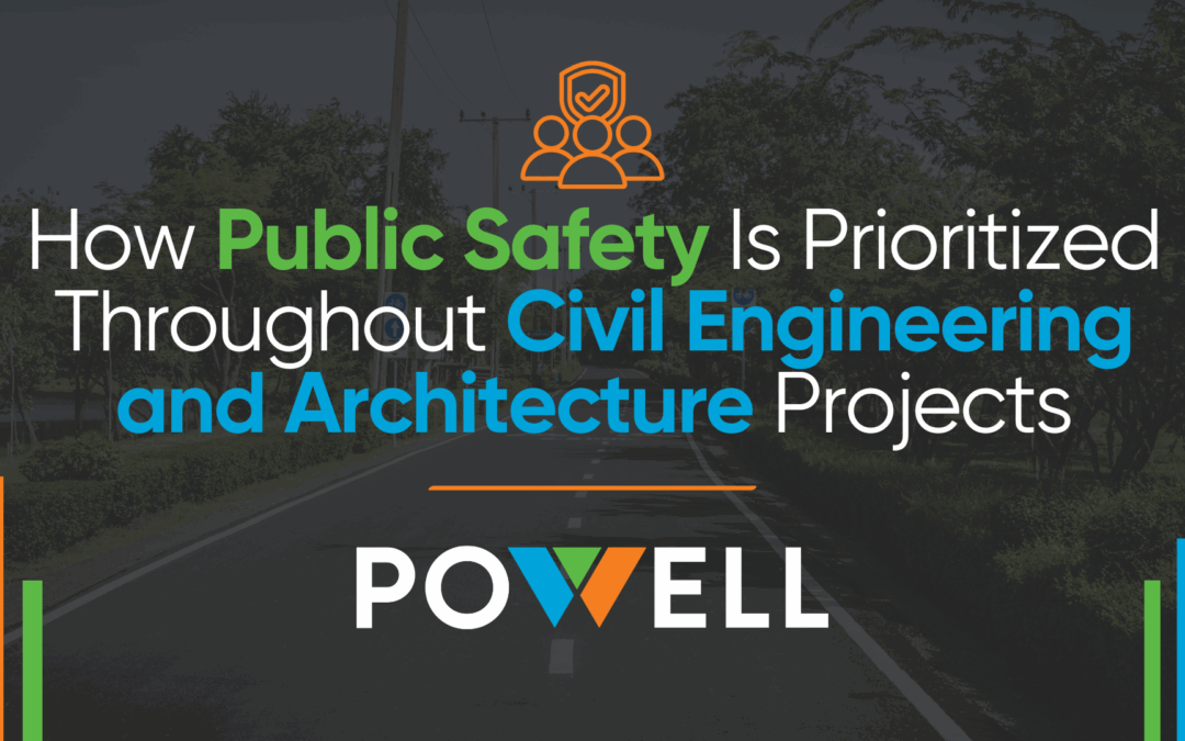 How Public Safety Is Prioritized Throughout Civil Engineering and Architecture Projects